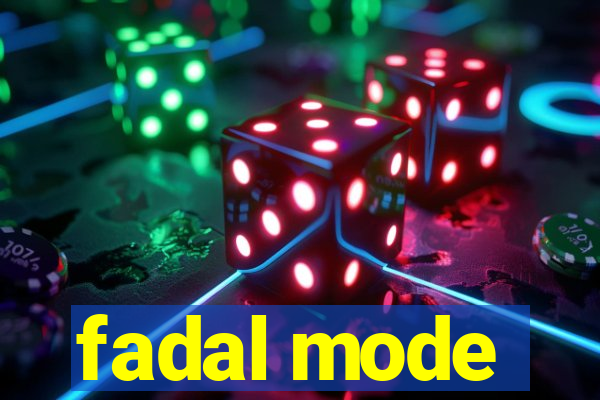 fadal mode